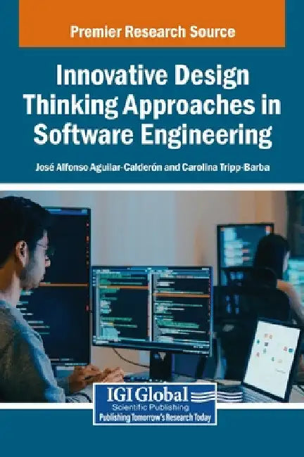 Innovative Design Thinking Approaches in Software Engineering by Jos Alfonso Aguilar-Calder N.