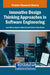 Innovative Design Thinking Approaches in Software Engineering by Jos Alfonso Aguilar-Calder N.