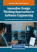 Innovative Design Thinking Approaches in Software Engineering by Jos Alfonso Aguilar-Calder N.