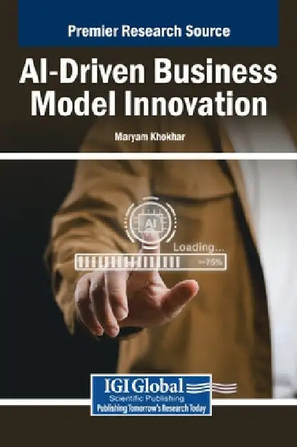 AI-Driven Business Model Innovation by Maryam Khokhar