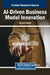 AI-Driven Business Model Innovation by Maryam Khokhar