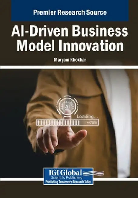 AI-Driven Business Model Innovation by Maryam Khokhar