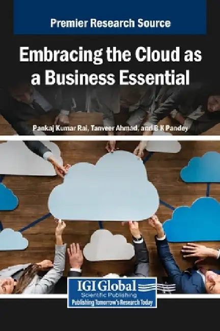 Embracing the Cloud as a Business Essential by Pankaj Kumar Rai