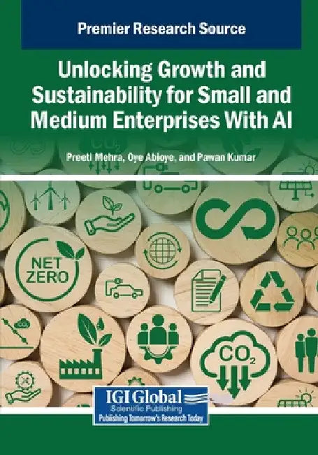 Unlocking Growth and Sustainability for Small and Medium Enterprises With AI by Preeti Mehra
