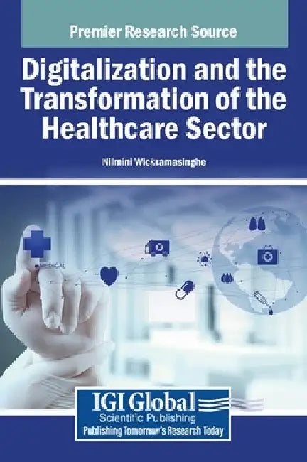 Digitalization and the Transformation of the Healthcare Sector by Nilmini Wickramasinghe
