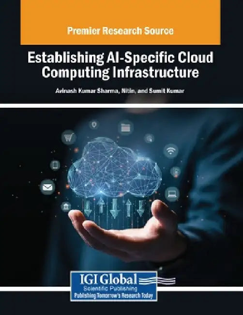 Establishing AI-Specific Cloud Computing Infrastructure by Avinash Kumar Sharma
