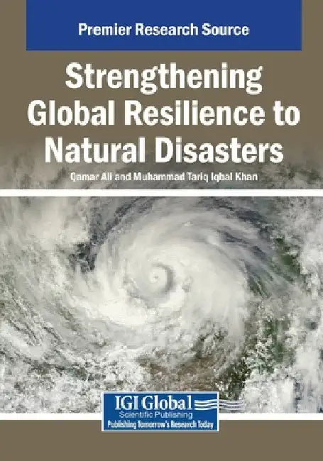 Strengthening Global Resilience to Natural Disasters by Qamar Ali