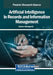 Artificial Intelligence in Records and Information Management by Samson Mutsagondo