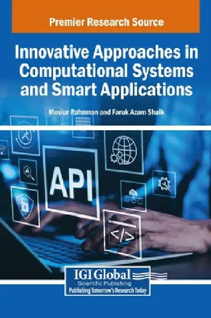 Innovative Approaches in Computational Systems and Smart Applications by Mosiur Rahaman