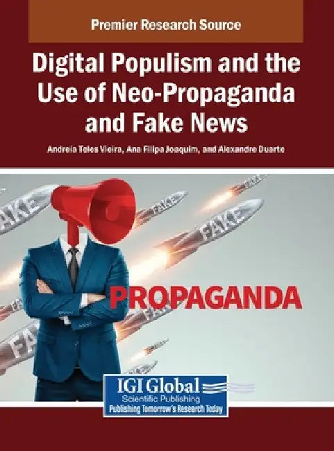 Digital Populism and the Use of Neo-Propaganda and Fake News by Andreia Teles Vieira