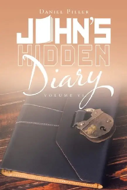 John's Hidden Diary by Daniel Piller