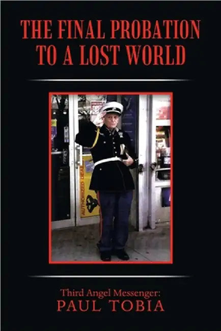 The Final Probation to a Lost World by Paul Tobia