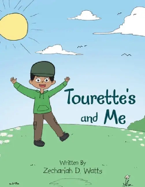 Tourette's and Me by Zachariah D. Watts