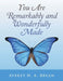 You Are Remarkably and Wonderfully Made by Averey N. a. Bryan