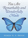 You Are Remarkably and Wonderfully Made by Averey N. a. Bryan