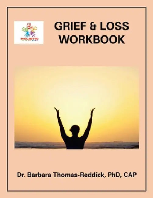 Grief & Loss Workbook by Barbara Thomas-Reddick Cap