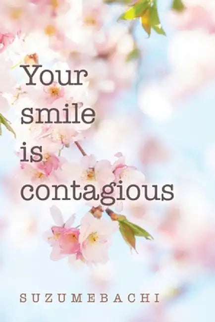 Your smile is contagious by Suzumebachi