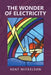 The Wonder of Electricity by Kent Mickelson