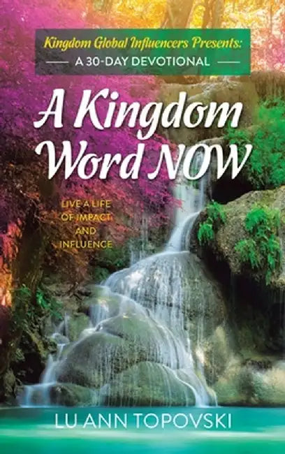 A Kingdom Word Now by Lu Ann Topovski
