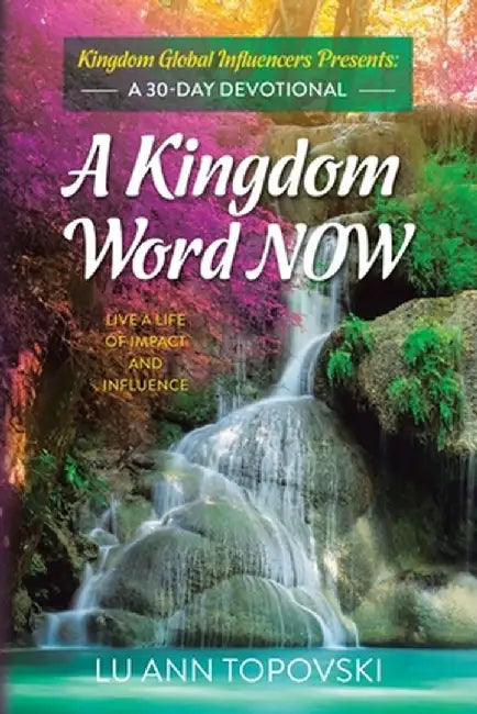 A Kingdom Word Now by Lu Ann Topovski