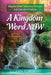 A Kingdom Word Now by Lu Ann Topovski