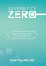 Journey to Zero: Digital Technology's Quest for Perfect Health Care by Rubin Pillay
