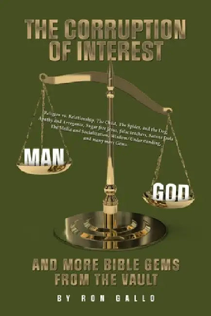 The Corruption of Interest: And more Bible Gems from the Vault by Ron Gallo