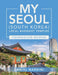 My Seoul (South Korea) Local Buddhist Temples Photograph Memoir by Daniel Nardini
