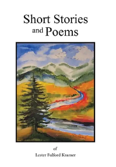 Short Stories and Poems by Lester Fulford Kramer