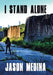 I Stand Alone by Jason Medina
