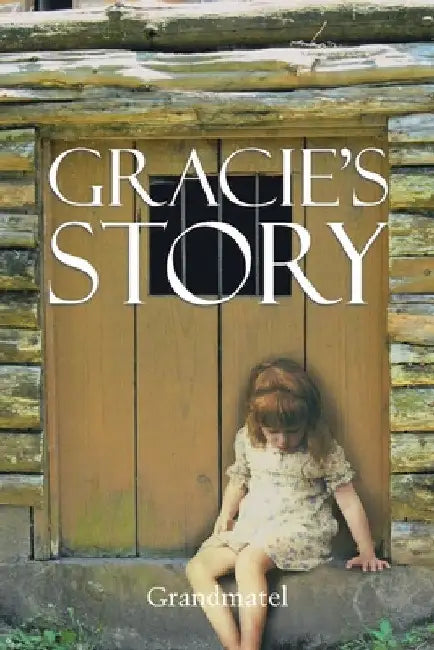 Gracie's Story by Grandmatel