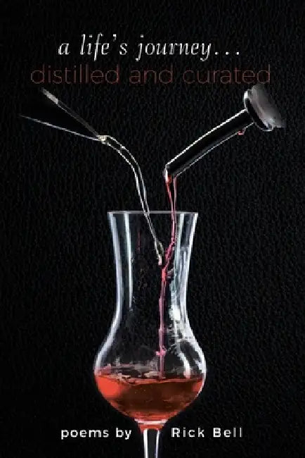 A life's journey... distilled and curated by Rick Bell
