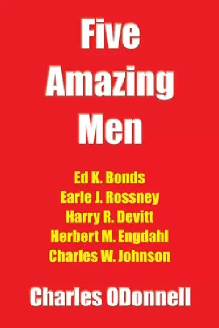 Five Amazing Men by Charles Odonnell