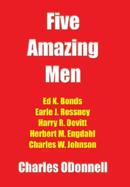 Five Amazing Men by Charles Odonnell