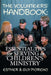 The Volunteers' Handbook: Essential Tips For Serving in Children's Ministry by Esther