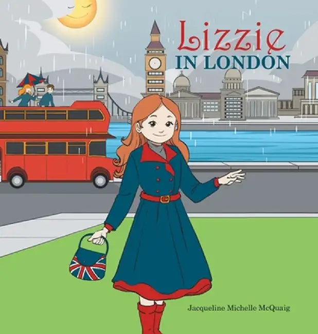Lizzie in London by Jacqueline Michelle McQuaig