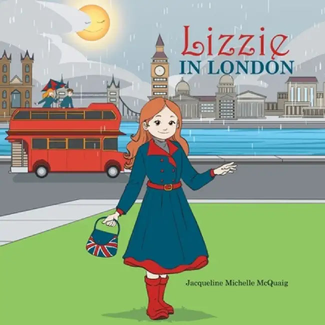 Lizzie in London by Jacqueline Michelle McQuaig