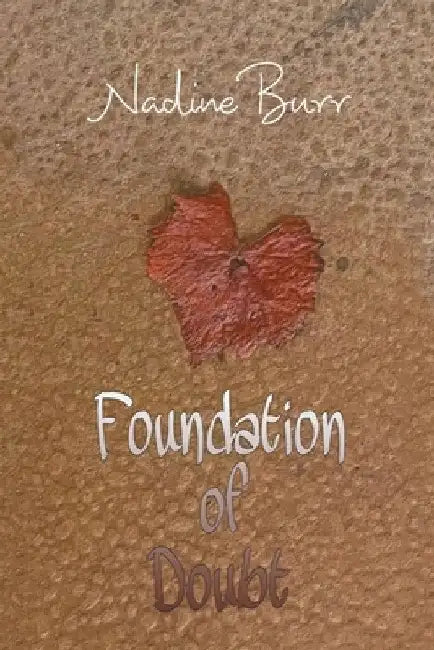 Foundation of Doubt by Nadine Burr