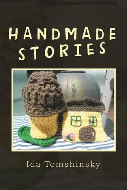 Handmade Stories by Ida Tomshinsky
