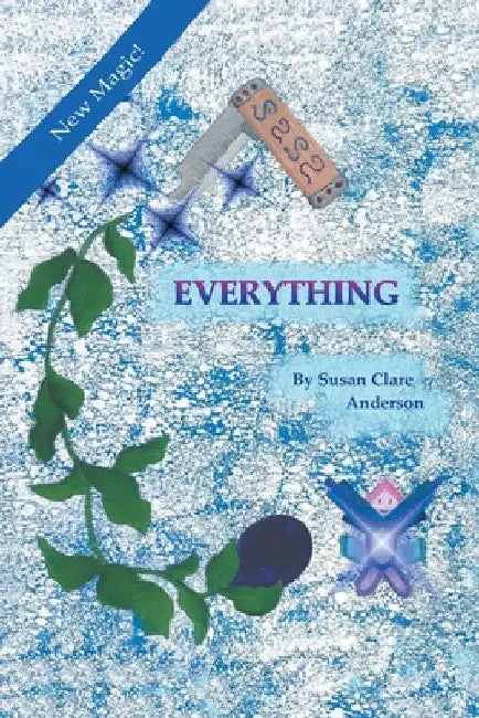 Everything (New Magic) by Susan Clare Anderson