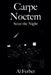 Carpe Noctem: Seize the Night by Al Ferber