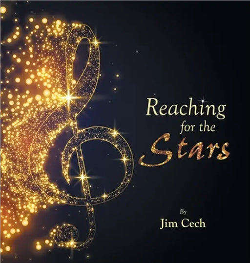 Reaching for the Stars by Cech, Jim