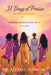 Two Minute Daily Devotionals 31 DAYS OF PRAISE: Volume 5 Virtuous Women of Faith by Alexis L. Hamlor