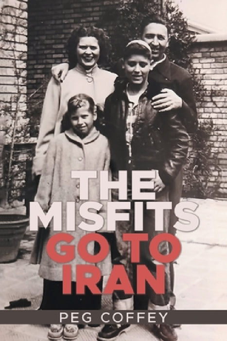 The Misfits Go to Iran by Peg Coffey
