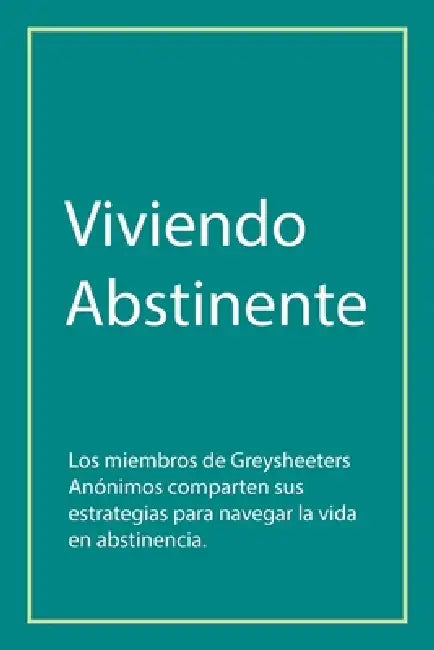 Viviendo Abstinente by Greysheeters Anónimos