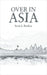Over In Asia by Scott J. Bockus