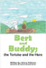BERT AND BUDDY; the Tortoise and the Hare by Johnny Hohman
