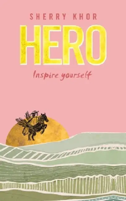 Hero: Inspire yourself by Sherry Khor