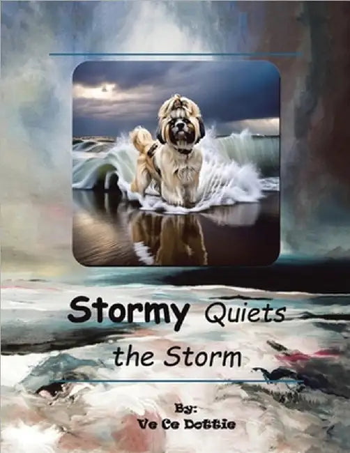 Stormy Quiets The Storm by Ve Ce Dottie