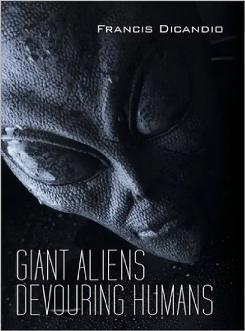 Giant Aliens Devouring Humans by Dicandio, Francis